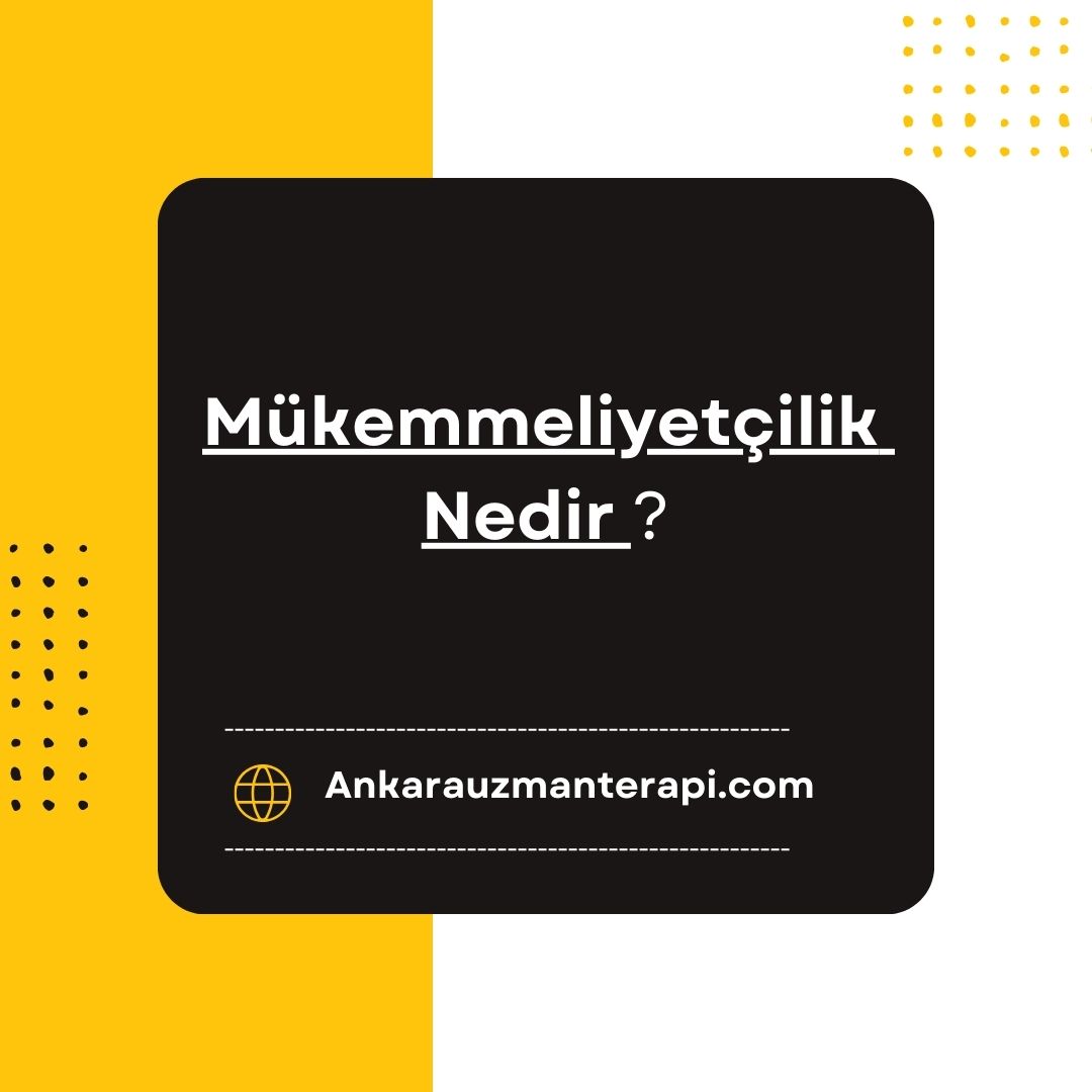 Mükemmeliyetçilik Nedir ve Neden Zararlı Olabilir? Mükemmeliyetçilik, birçok insanın hayatında var olan ve genellikle olumlu bir özellik gibi algılanan bir durumdur. Ancak aslında mükemmeliyetçilik,